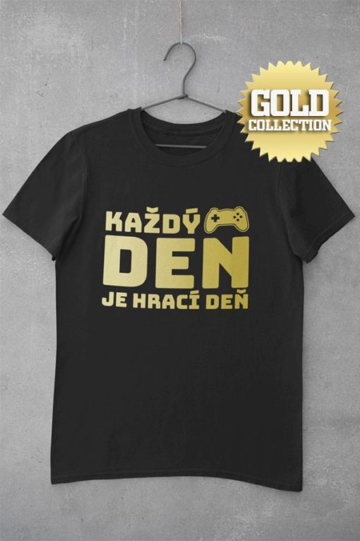 Futbalové tričko Každý deň je hrací deň GOLD COLLECTION
